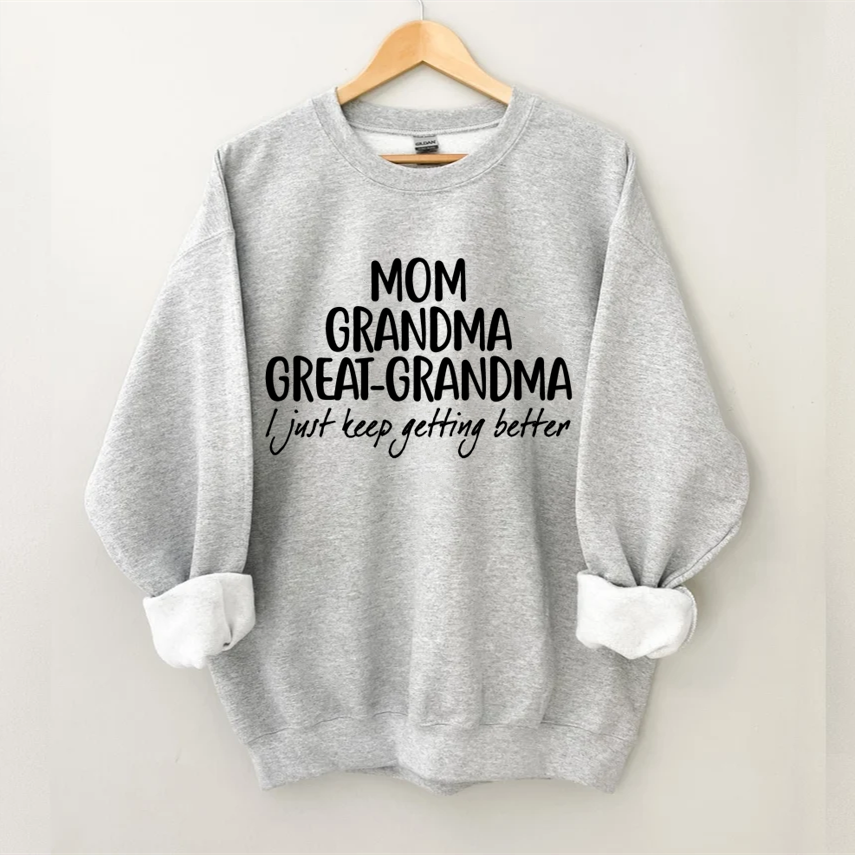 Mom Grandma Great-Grandma Sweatshirt