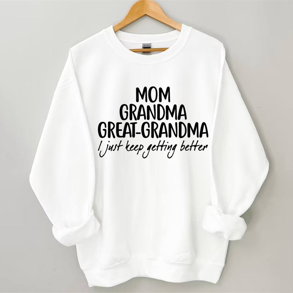 Mom Grandma Great-Grandma Sweatshirt