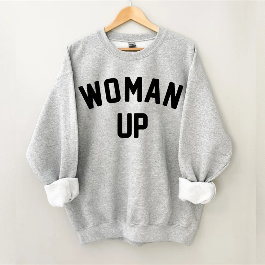 Woman Up Sweatshirt