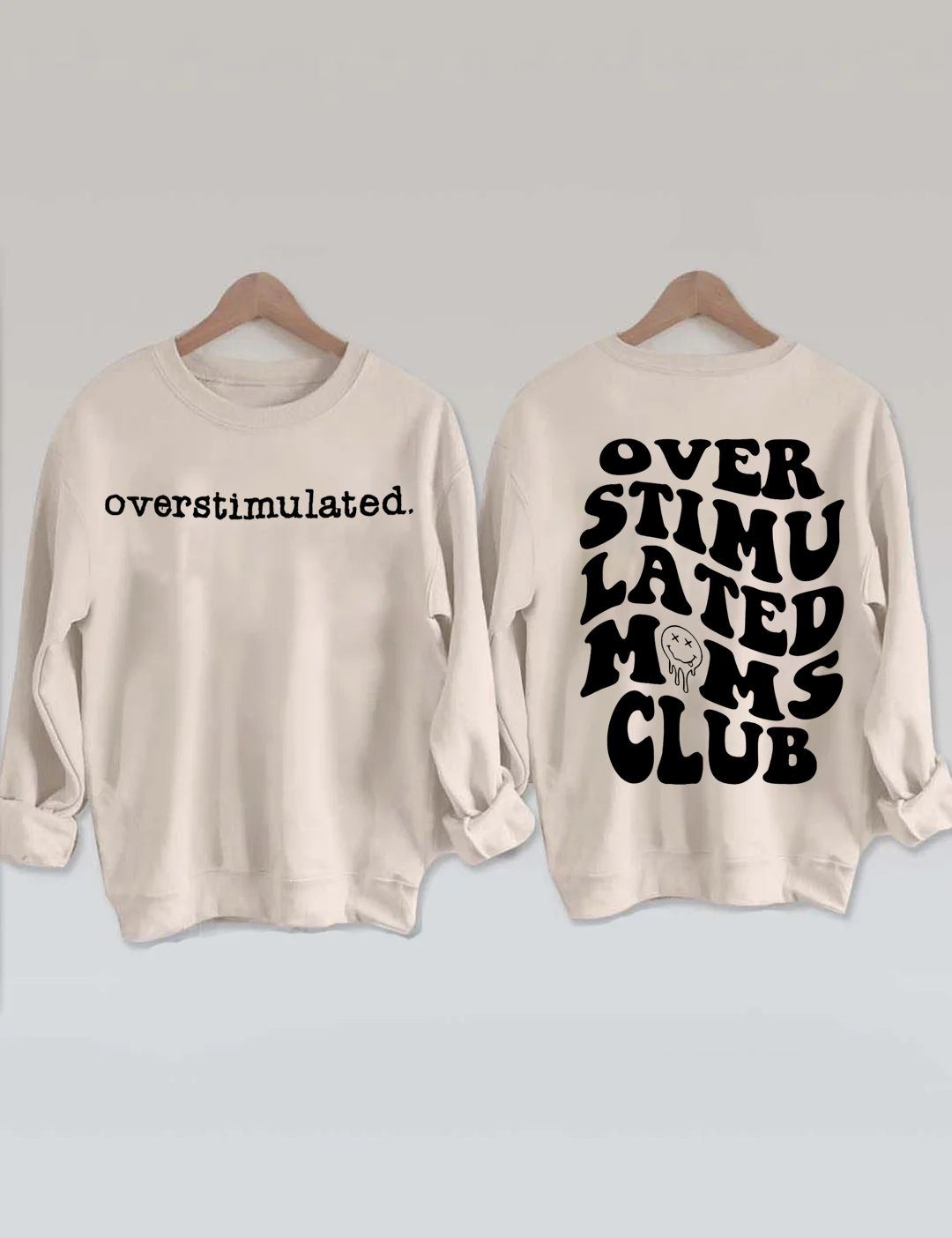 Overstimulated Moms Club Sweatshirt