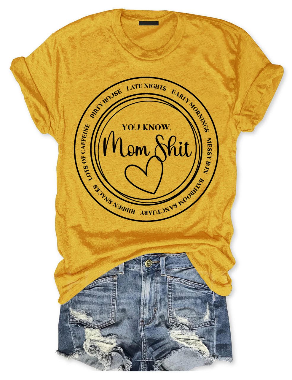You Know Mom Shit T-Shirt