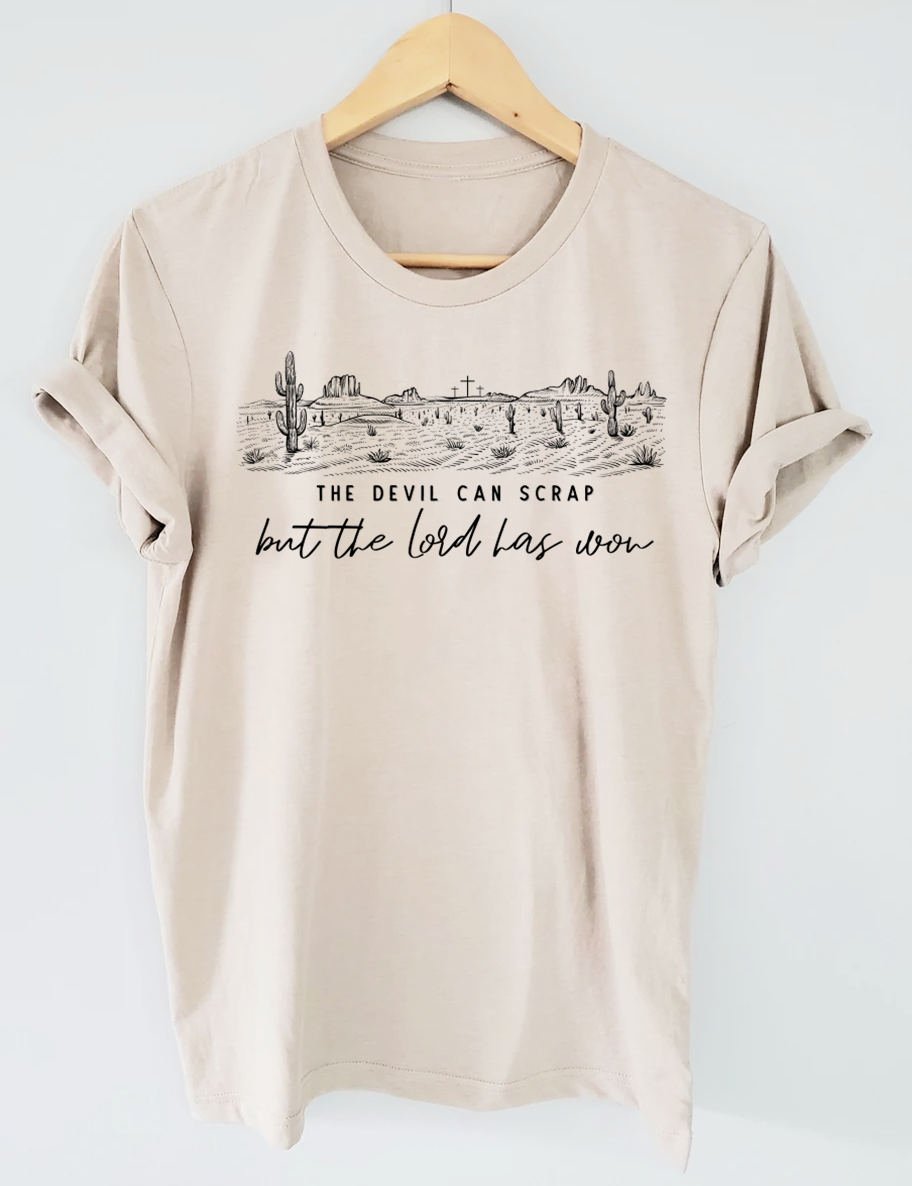 The Devil Can Scrap But The Lord Has Won T-shirt