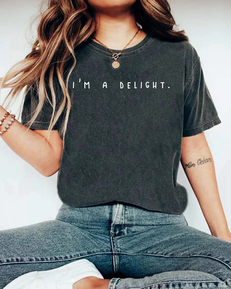 I'm a Delight, Sarcastic T-Shirt