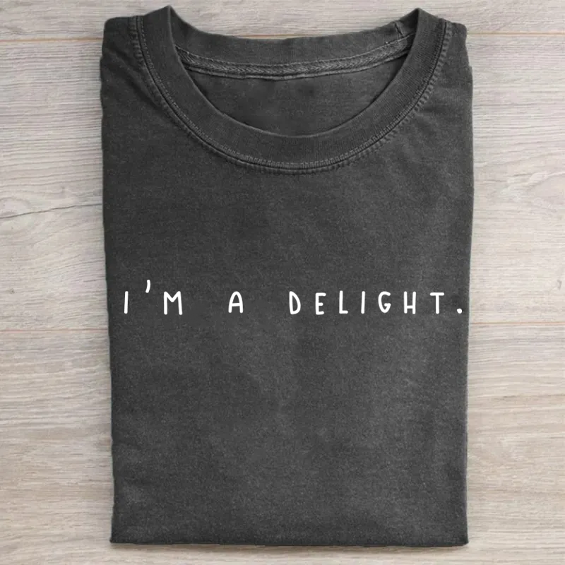 I'm a Delight, Sarcastic T-Shirt