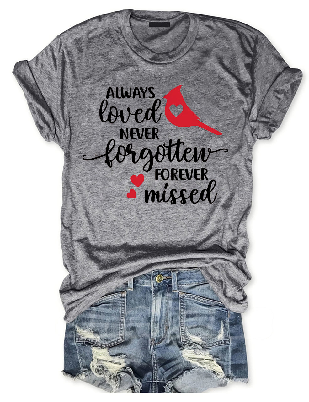 Always Loved Never Forgotten Forever Missed T-shirt