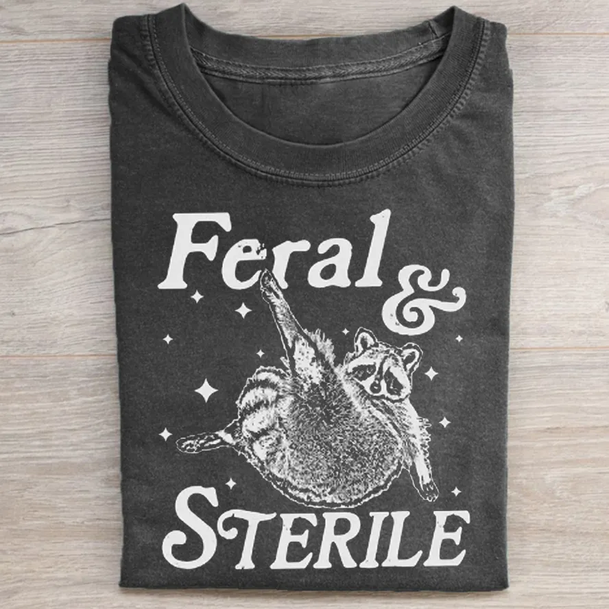 Feral And Sterile T-shirt