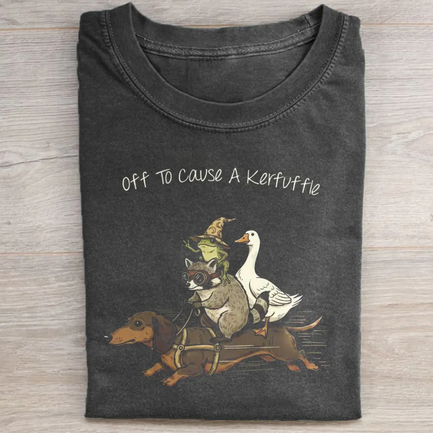 Off to Cause a Kerfuffle T-shirt