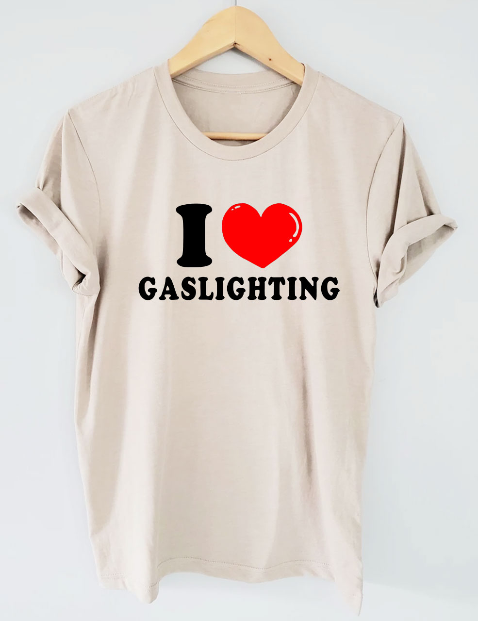 I Love Gaslighting T-shirt