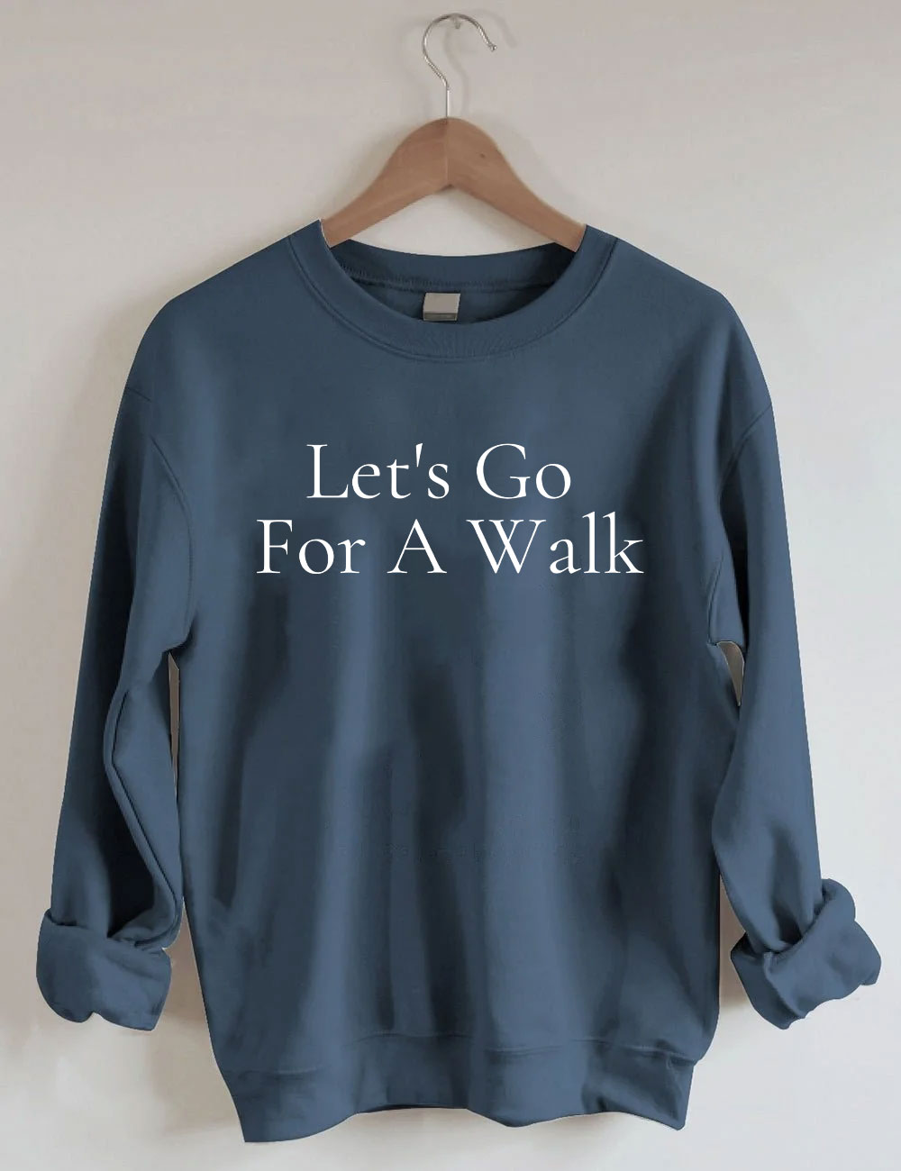 Let's Go For A Walk Funny Sweatshirt