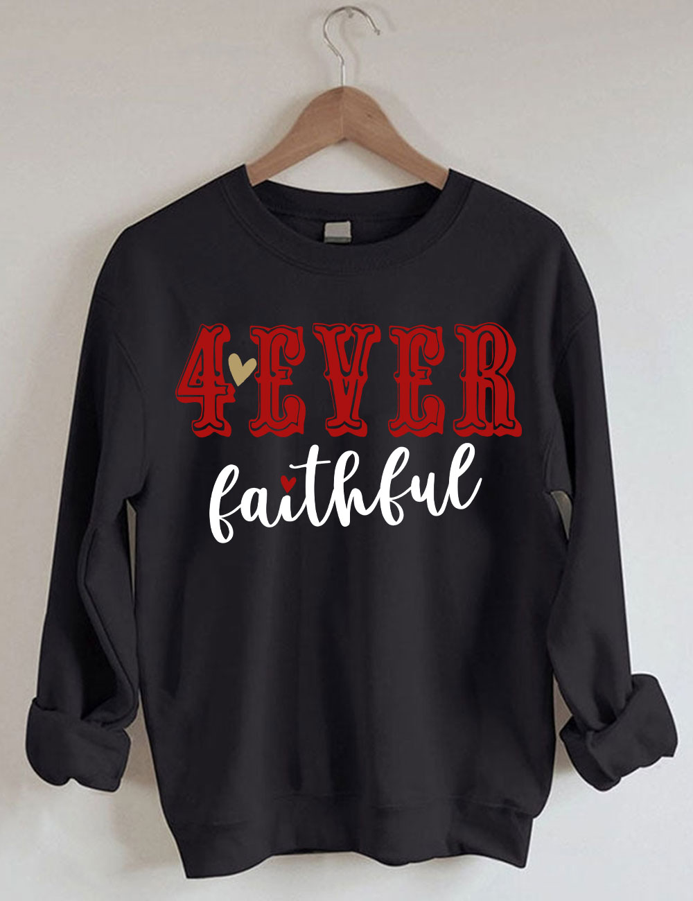 4 Ever Faithful San Francisco 49ERS Football Sweatshirt