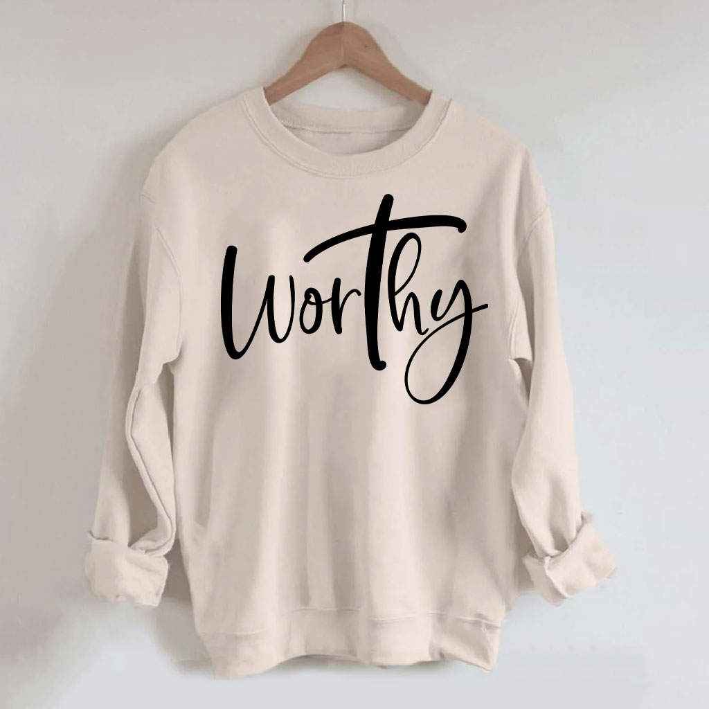Worthy Sweatshirt