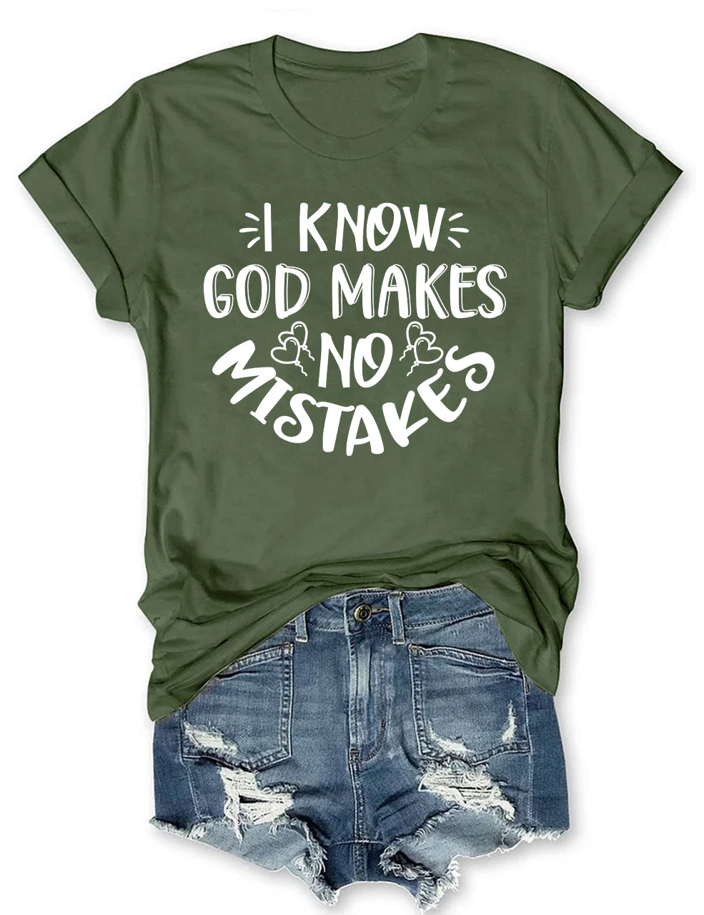 I Know God Makes No Mistakes  T-shirt