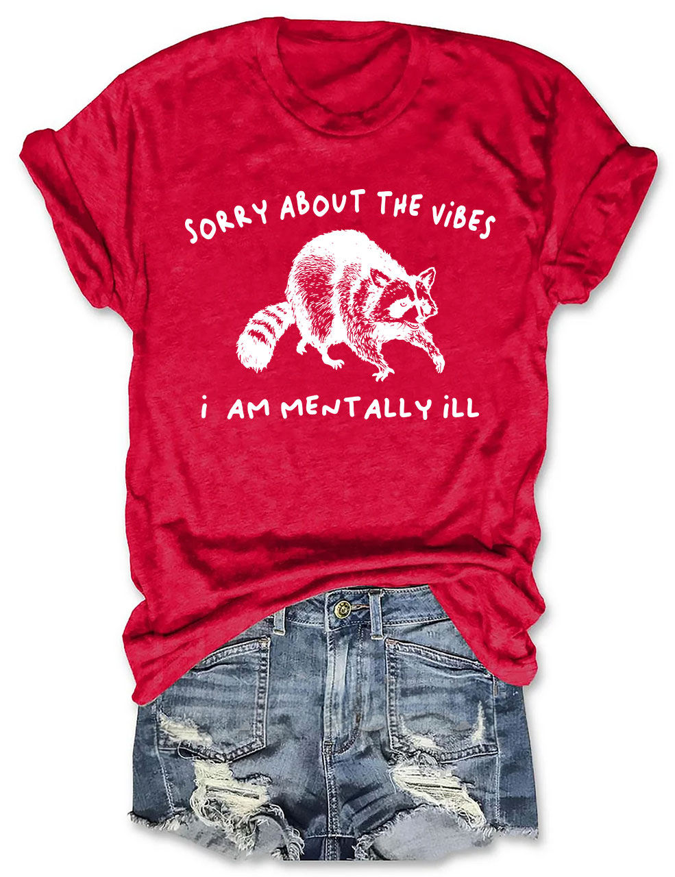 Sorry About The Vibes I Am Mentally Ill T-shirt