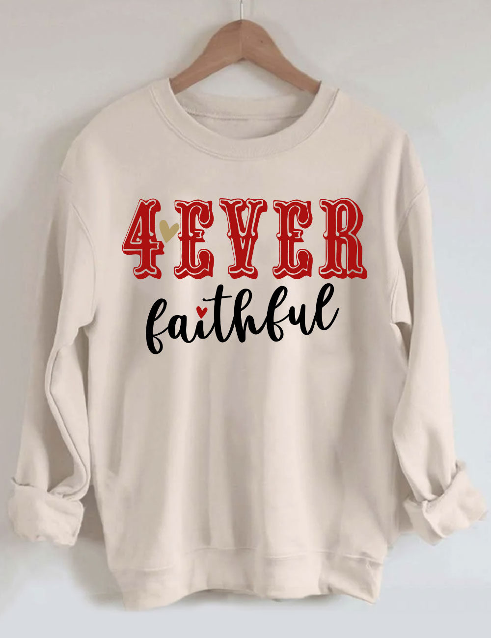 4 Ever Faithful San Francisco 49ERS Football Sweatshirt