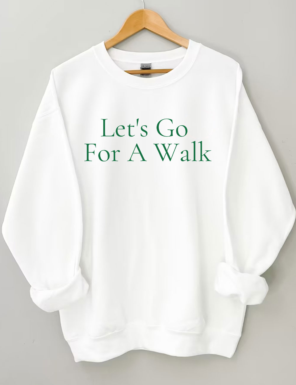Let's Go For A Walk Funny Sweatshirt