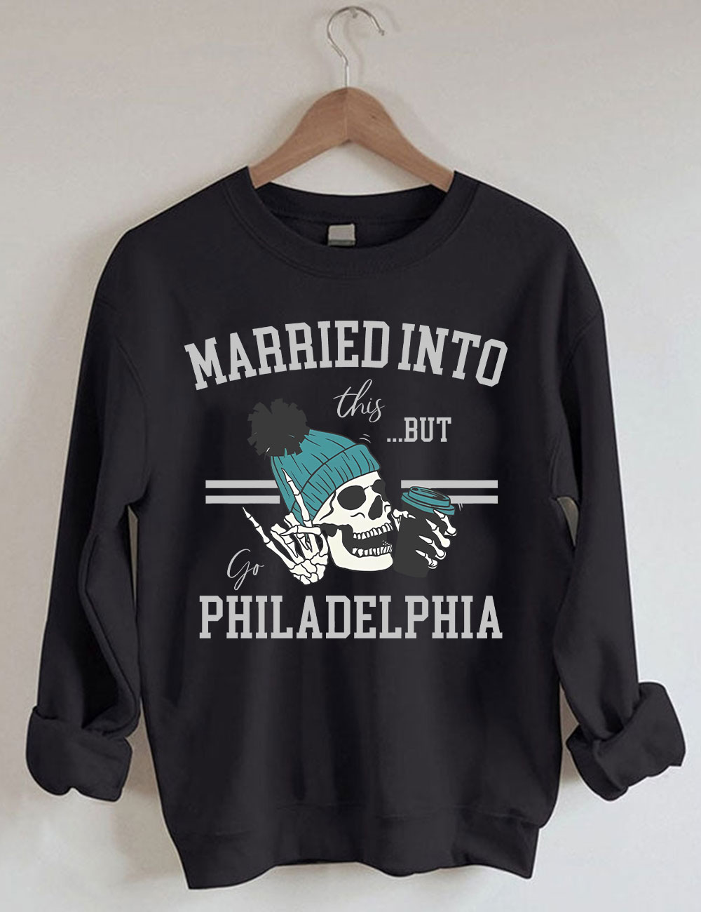 Married Into This Philadelphia Football Sweatshirt