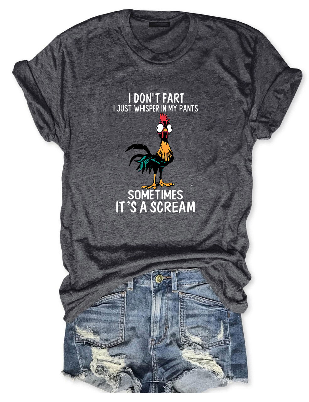 I Don't Fart Just Whisper In My Pants Sometimes Its A Scream Chicken Funny T-Shirt