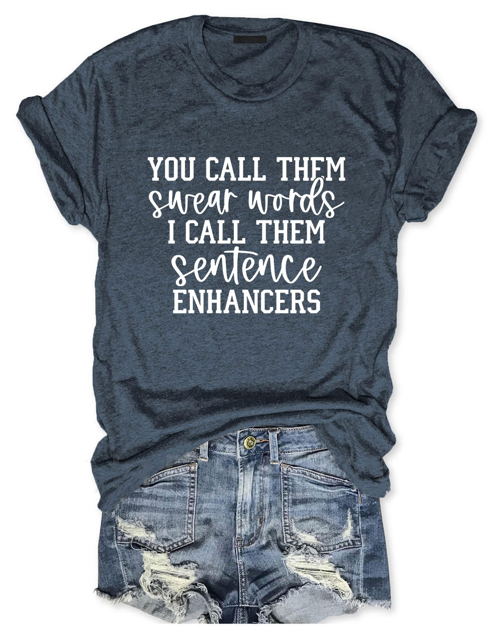 You Call Them Swear Words Funny T-shirt