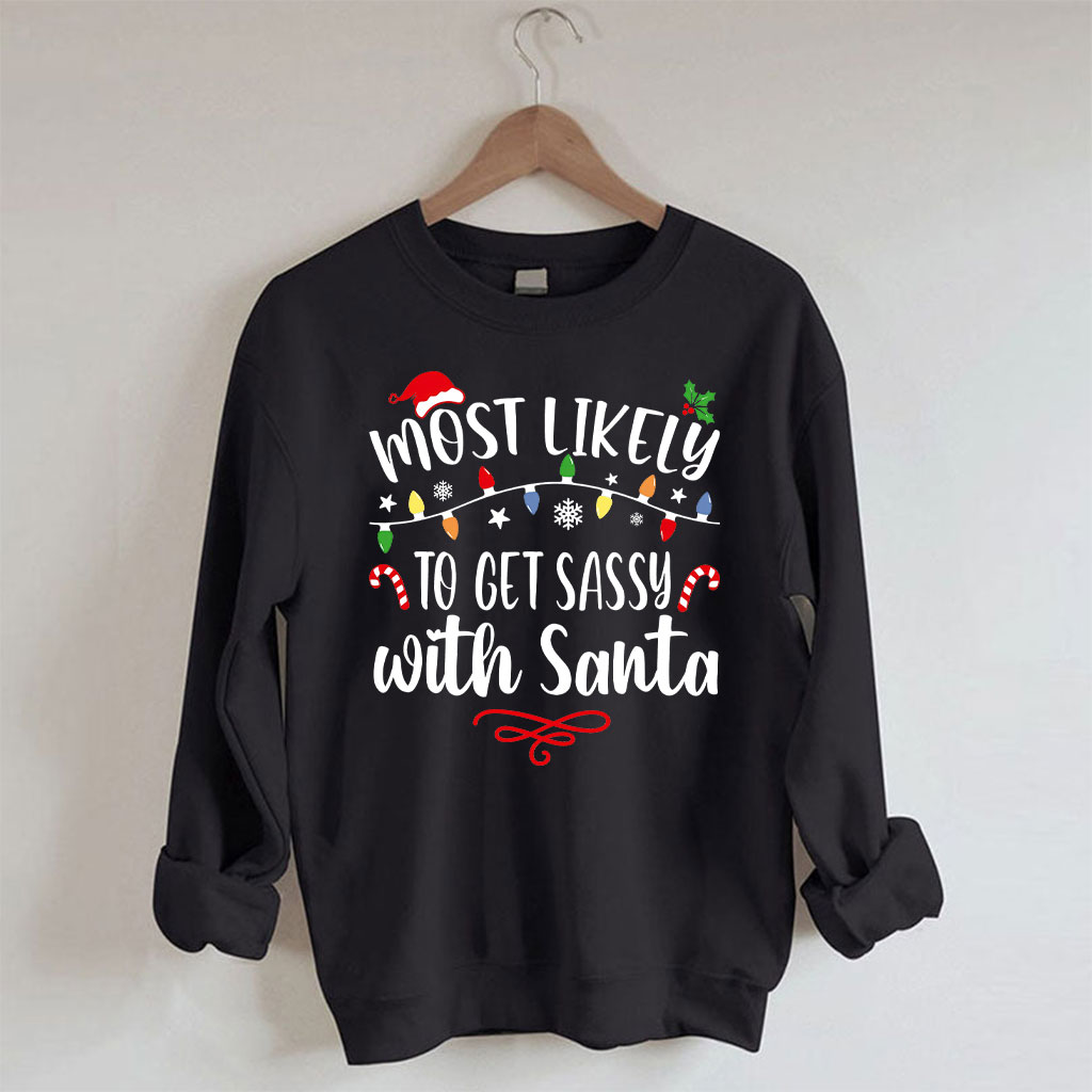 60 Quotes Most Likely And Custom Christmas Sweatshirt