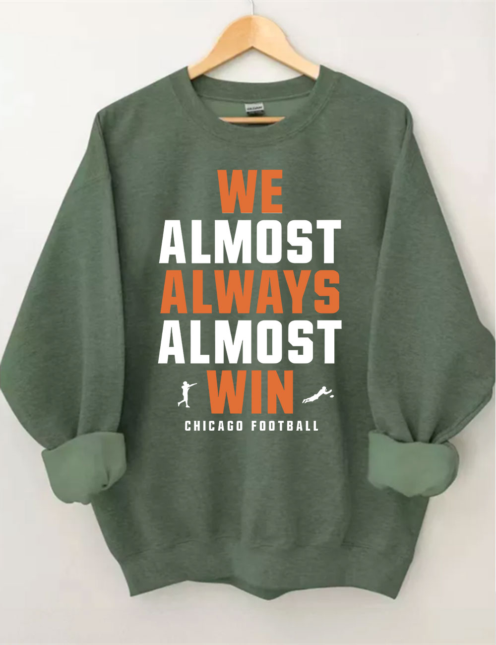 We Almost Always Almost Win Chicago Football Sweatshirt