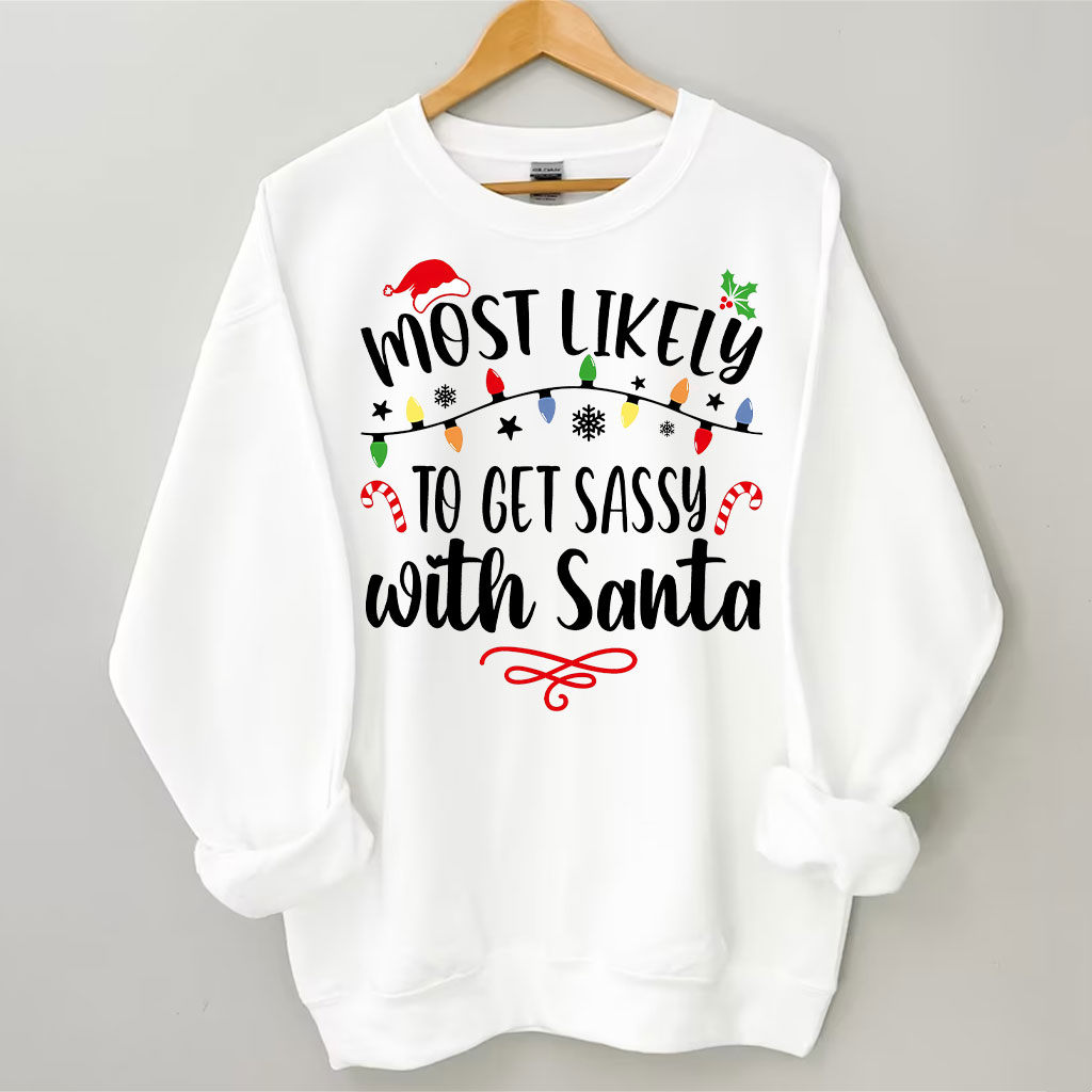 60 Quotes Most Likely And Custom Christmas Sweatshirt
