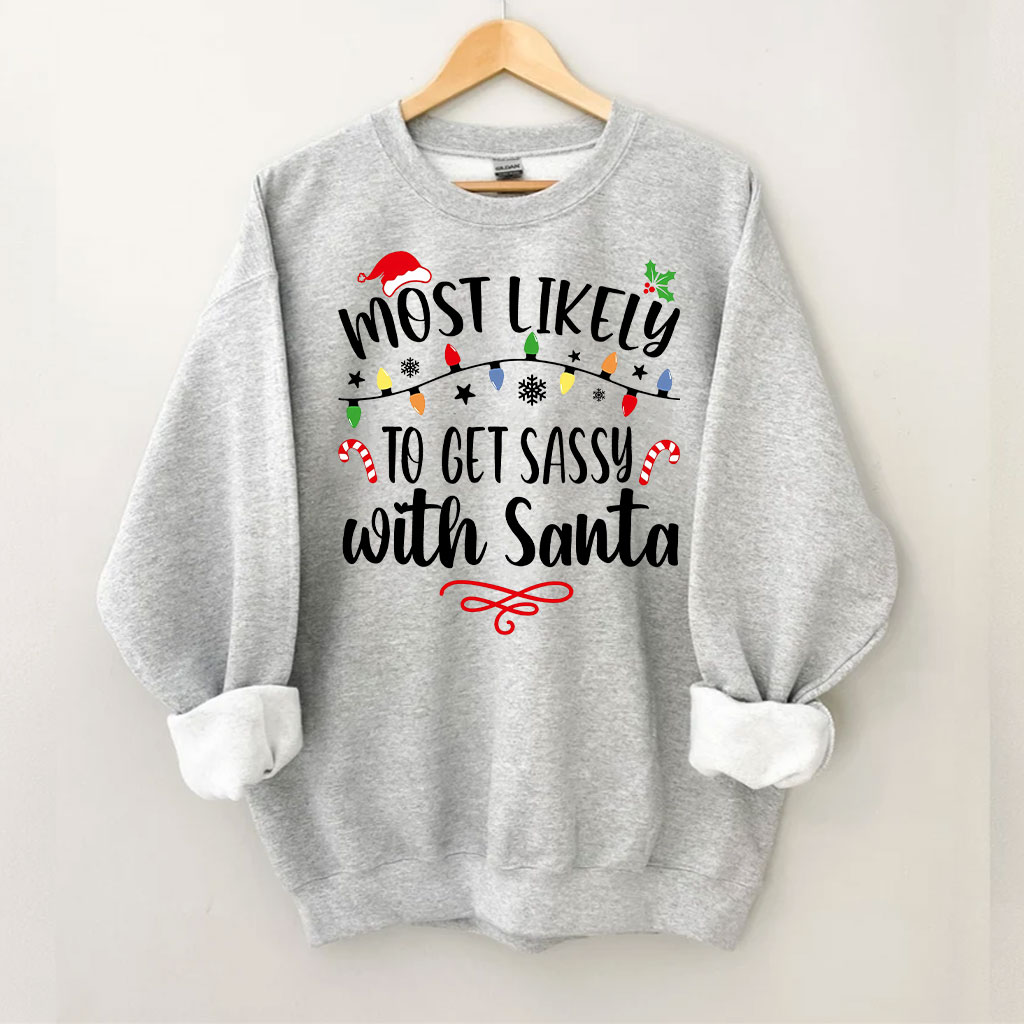 60 Quotes Most Likely And Custom Christmas Sweatshirt
