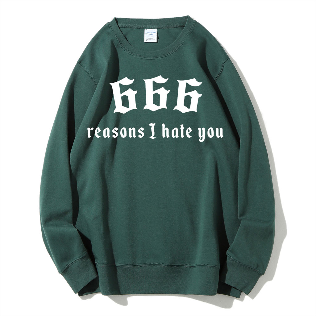 666 Reasons I Hate You Sweatshirt