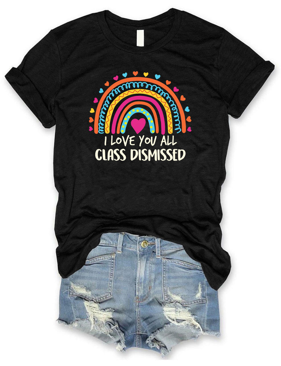 I Love You All Class Dismissed T-shirt