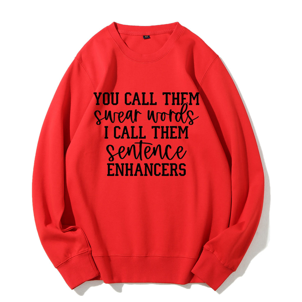 You Call Them Swear Words Funny Sweatshirt
