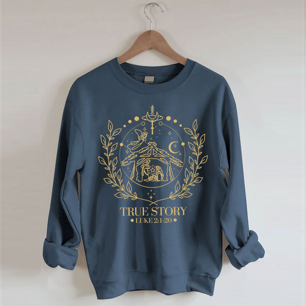 True Story Nativity Christmas Sweatshirt