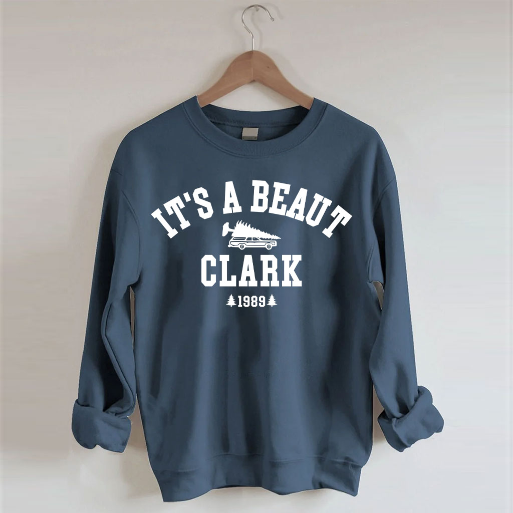 It's a Beaut Clark Sweatshirt