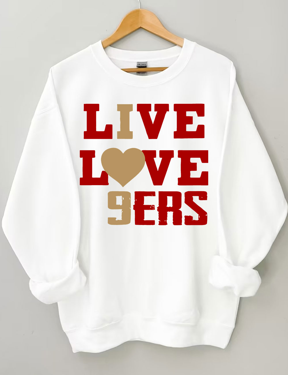 Live Love 9ers San Francisco Football Sweatshirt