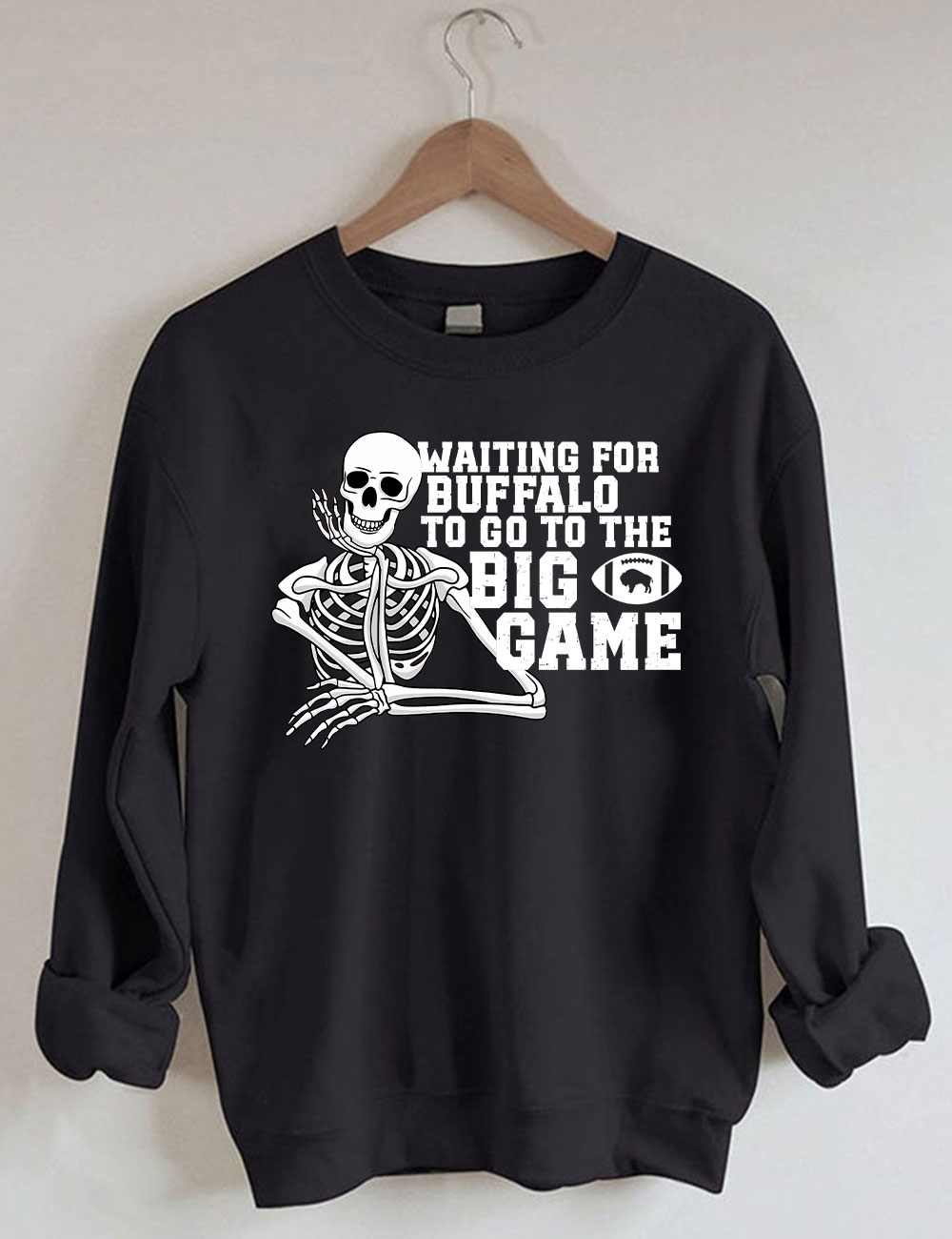 Waiting For Buffalo To Go To The Big Football Game Sweatshirt