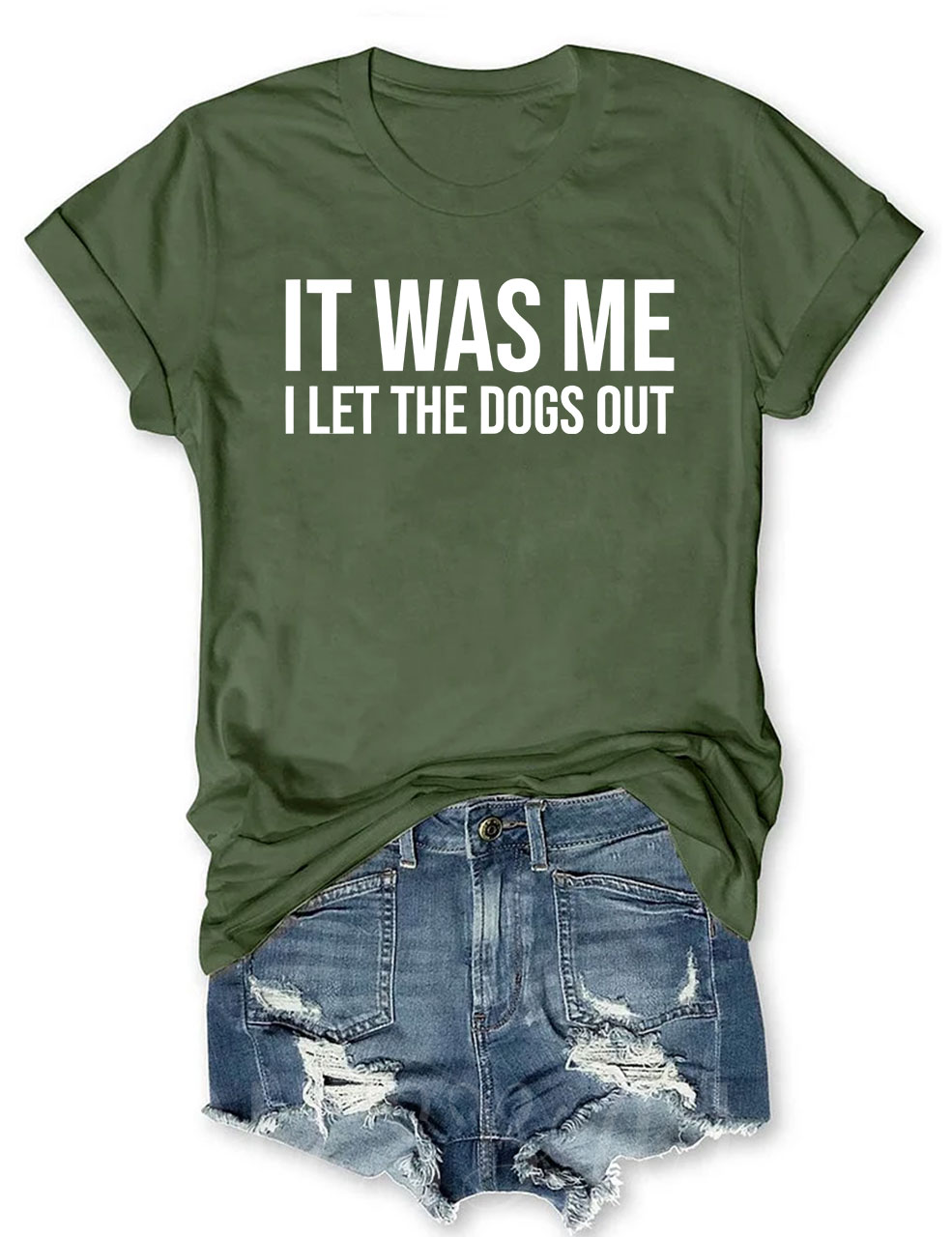 It Was Me I Let The Dogs Out T-shirt