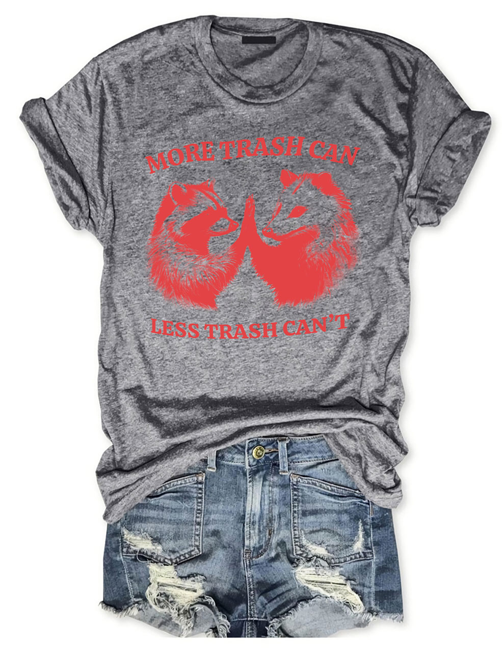 More Trash Can, Less Trash Can't T-shirt