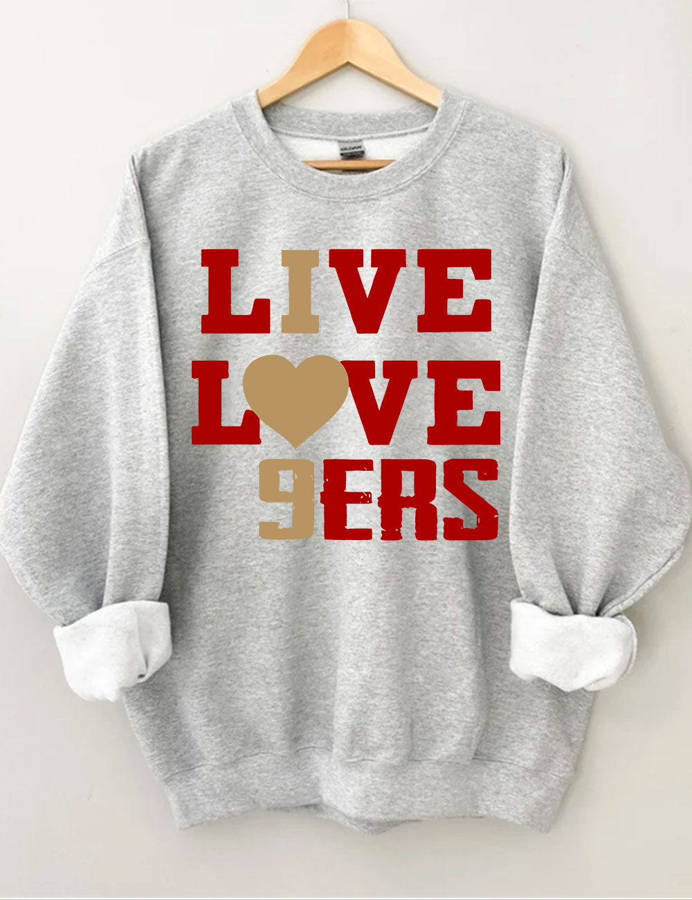 Live Love 9ers San Francisco Football Sweatshirt