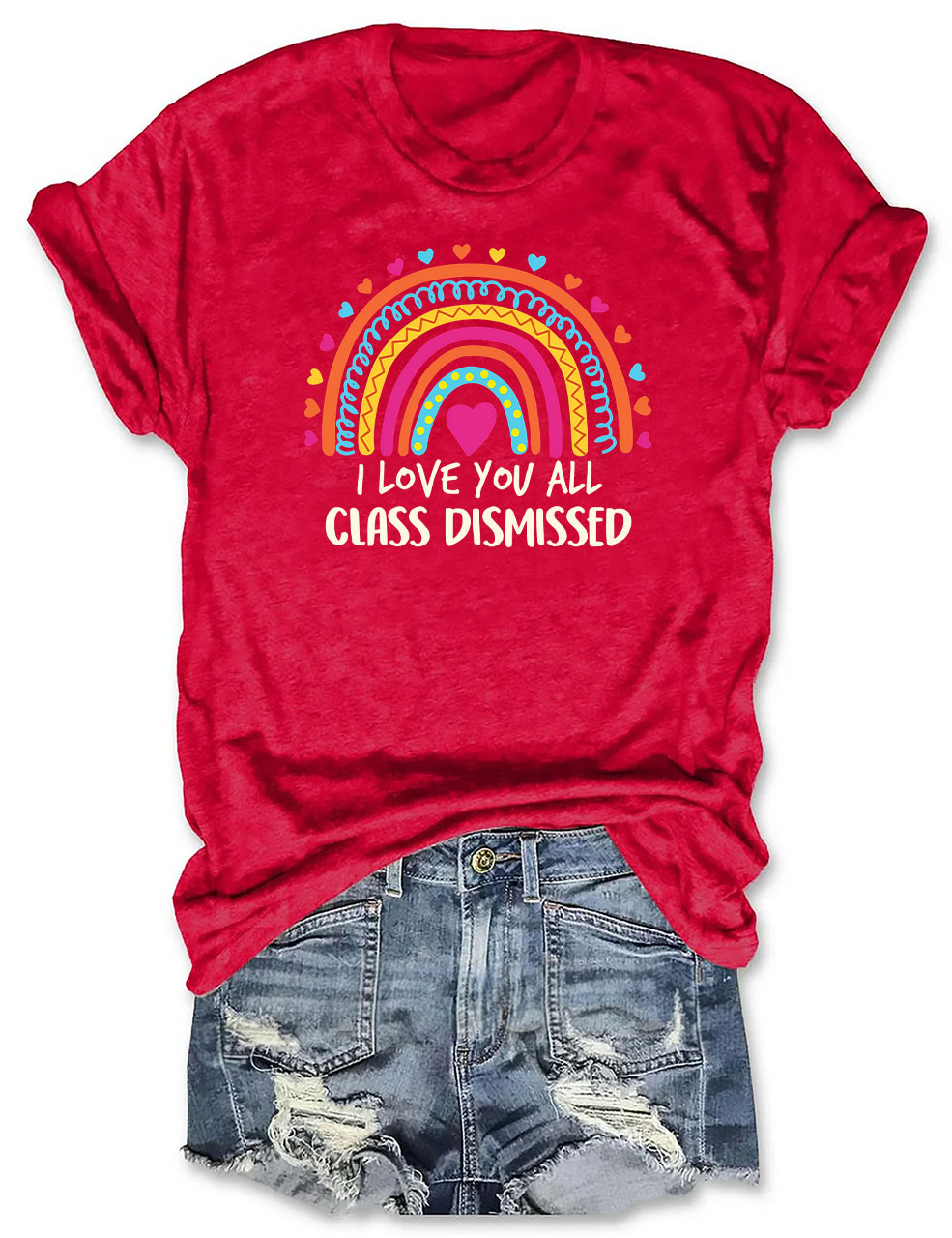 I Love You All Class Dismissed T-shirt