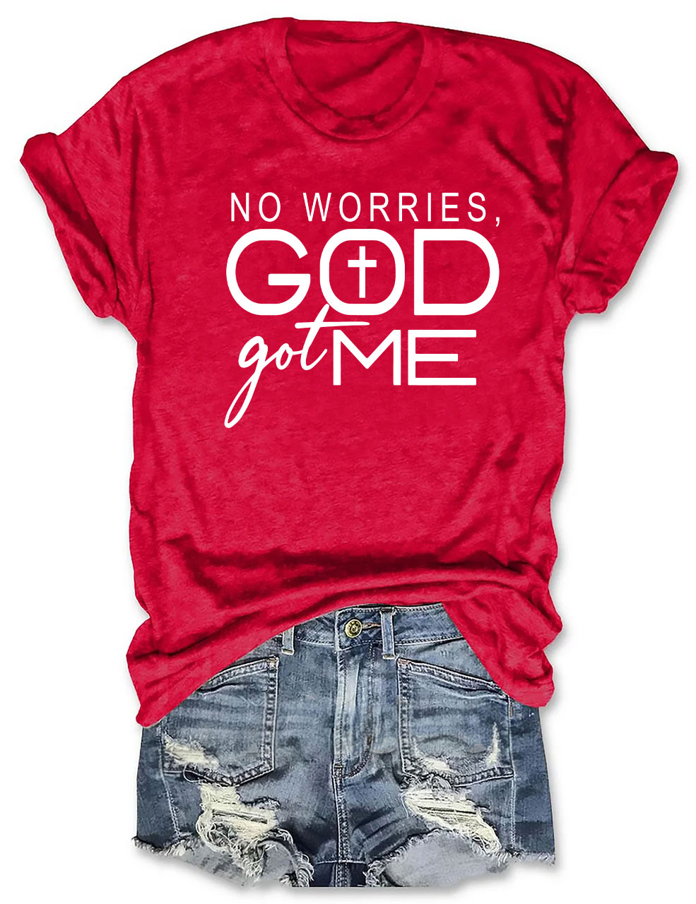 No Worries God Got Me T-shirt