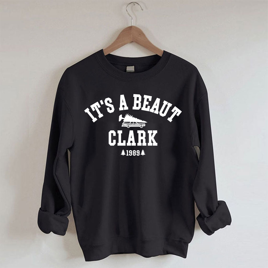 It's a Beaut Clark Sweatshirt
