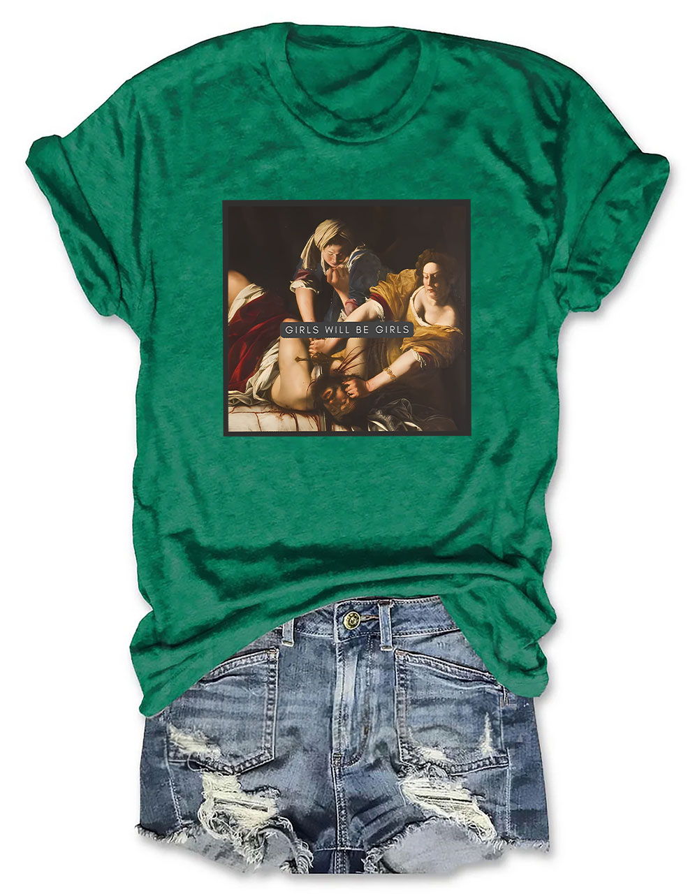 Girls Will Be Girls T-shirt