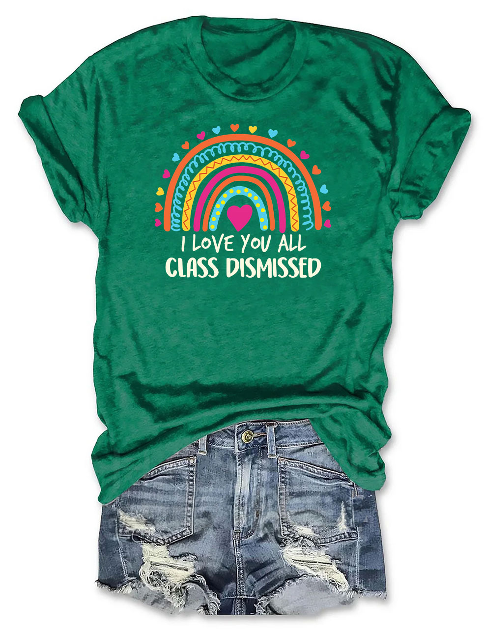 I Love You All Class Dismissed T-shirt
