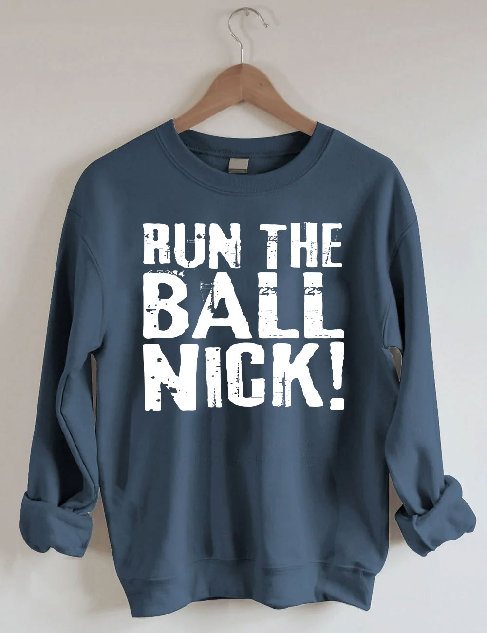Run The Ball Nick Philadelphia Sweatshirt
