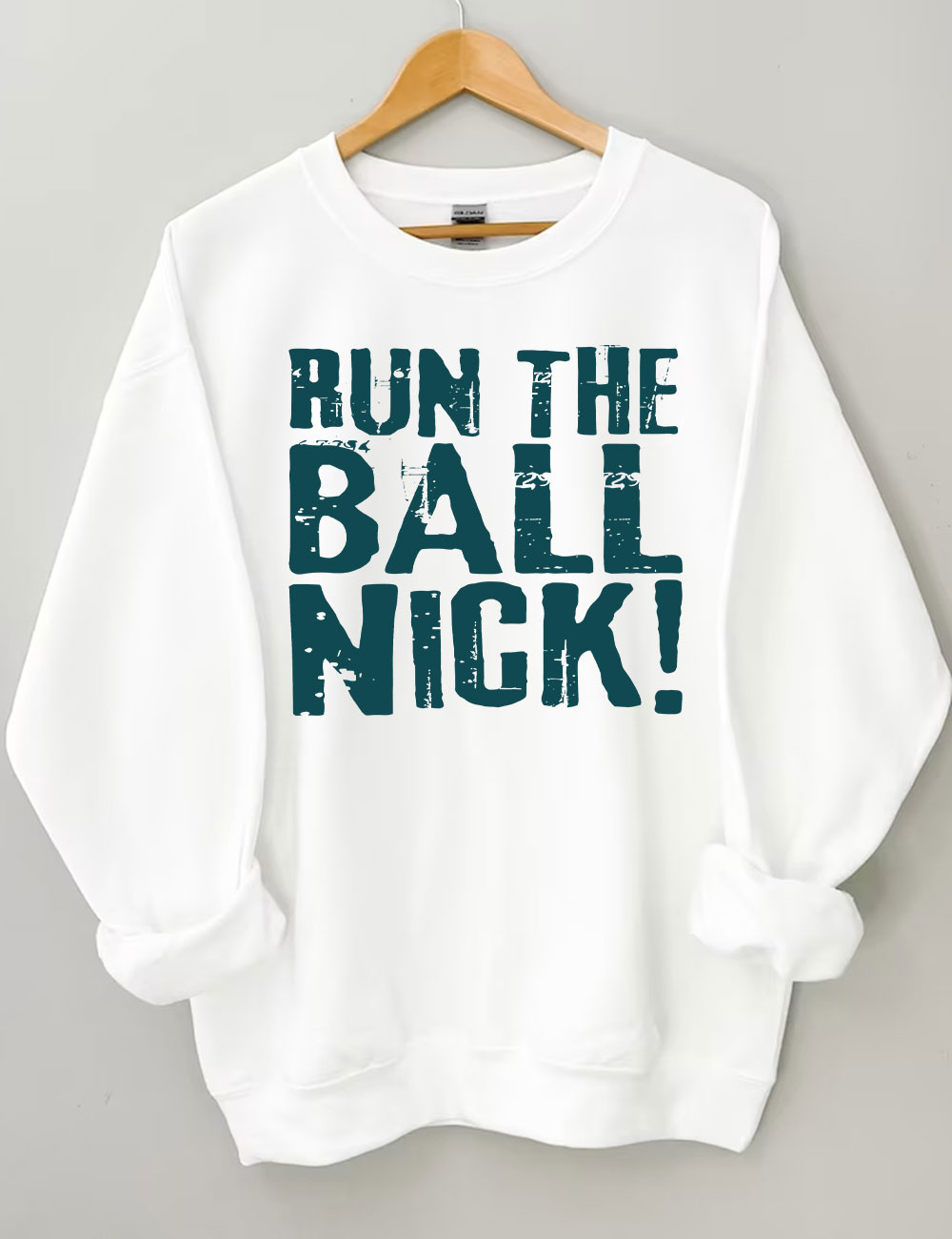 Run The Ball Nick Philadelphia Sweatshirt