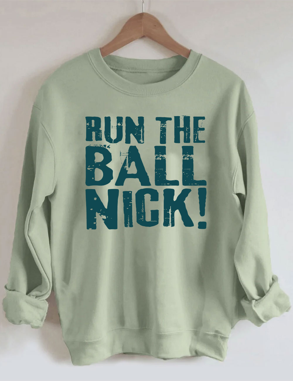 Run The Ball Nick Philadelphia Sweatshirt