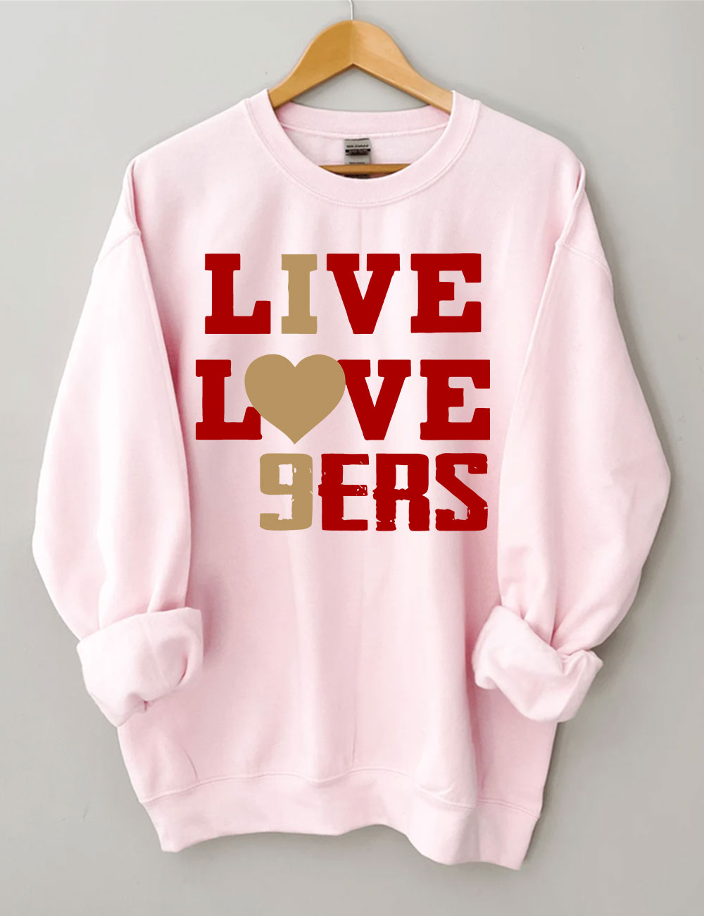 Live Love 9ers San Francisco Football Sweatshirt