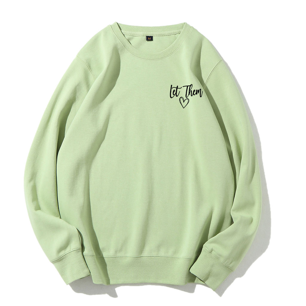 Let Them Funny Sweatshirt