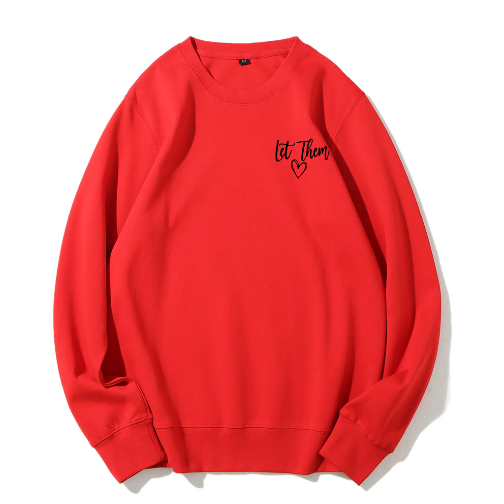 Let Them Funny Sweatshirt