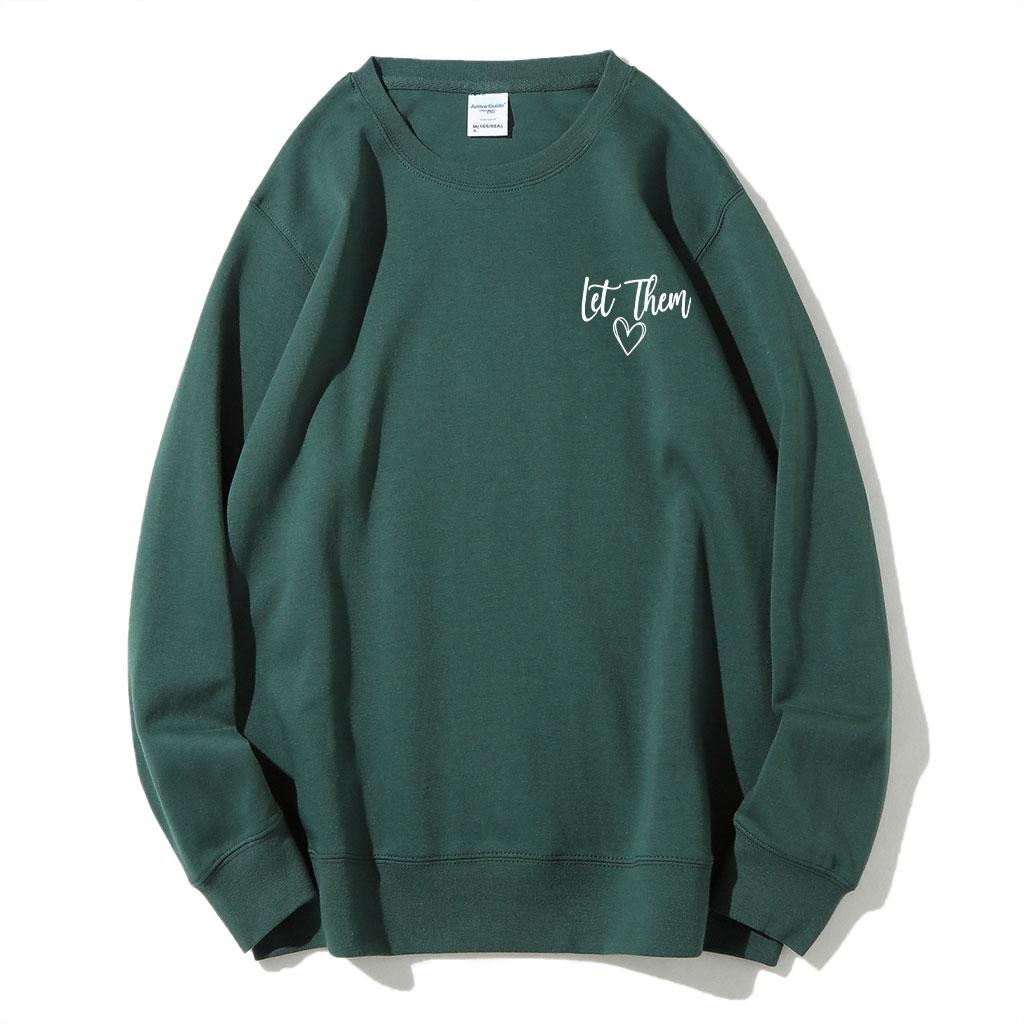 Let Them Funny Sweatshirt