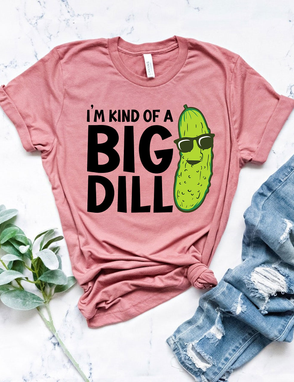 I'm Kind Of A Big Dill T-shirt