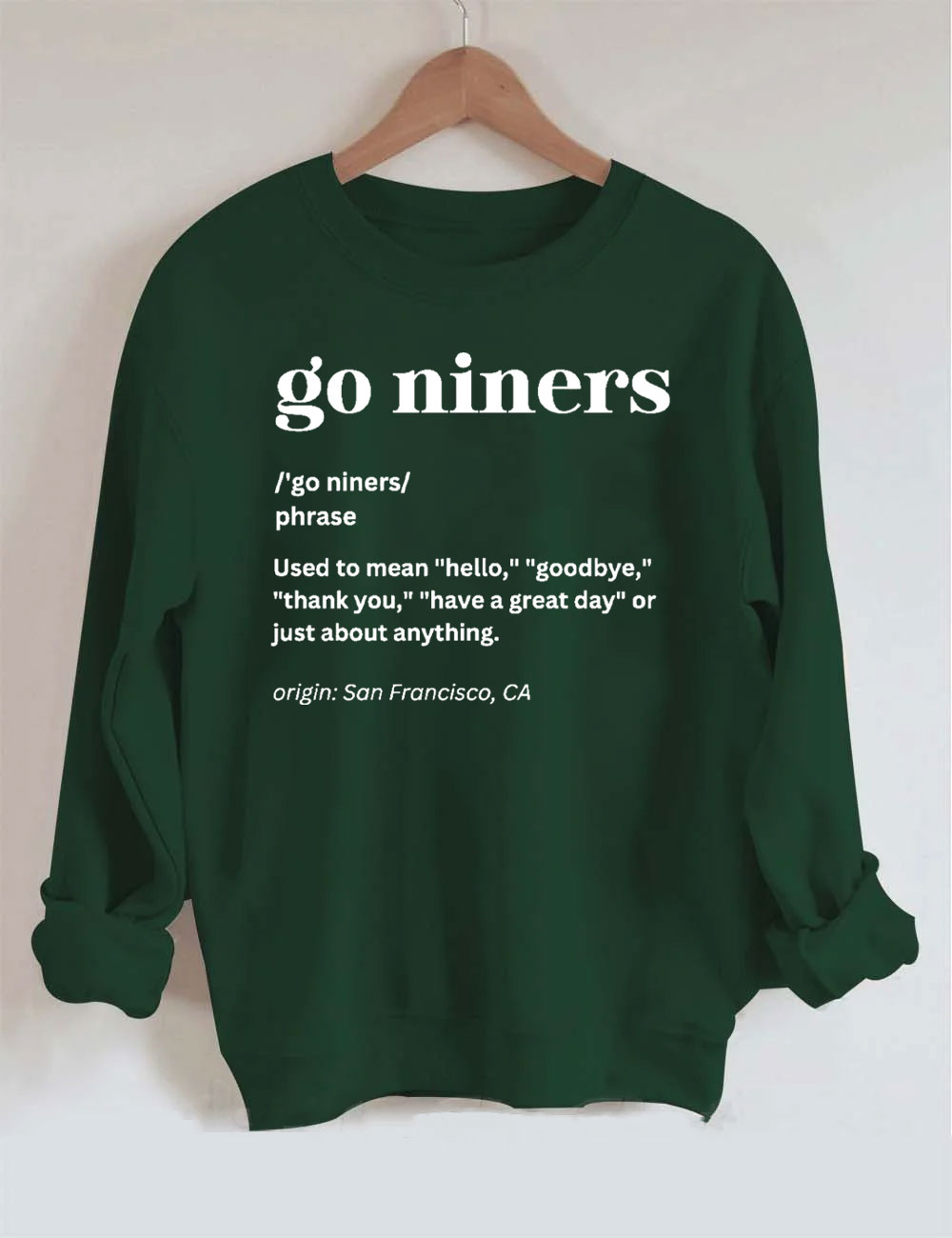 Go Niners Definition San Francisco 49ers Sweatshirt